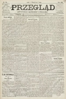 Przegląd polityczny, społeczny i literacki. 1891, nr 152