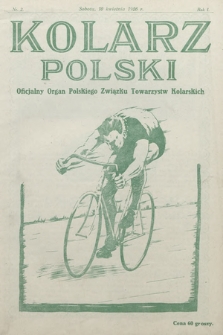 Kolarz Polski : oficjalny organ Polskiego Związku Towarzystw Kolarskich. 1926, nr 2