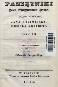 Pamiętniki Jana Chryzostoma Paska z czasów panowania Jana Kazimierza, Michała Korybuta i Jana III