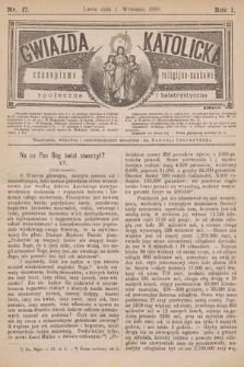 Gwiazda Katolicka : czasopismo religijno-naukowe, społeczne i beletrystyczne. 1890, nr 17