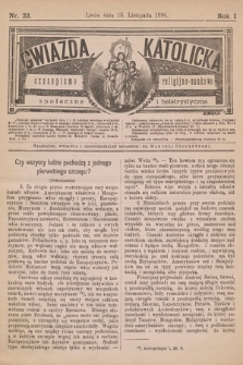 Gwiazda Katolicka : czasopismo religijno-naukowe, społeczne i beletrystyczne. 1890, nr 22