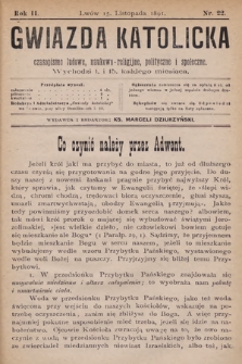 Gwiazda Katolicka : czasopismo religijno-naukowe, społeczne i beletrystyczne. 1891, nr 22