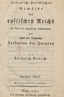 Historisch-statistisches Gemälde des Russischen Reichs am Ende des achtzehnten Jahrhunderts. T. 2