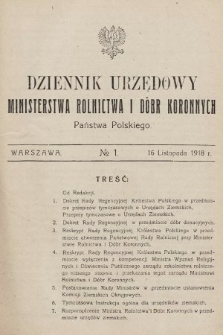 Dziennik Urzędowy Ministerstwa Rolnictwa i Dóbr Koronnych Państwa Polskiego. 1918, nr 1