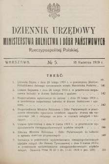 Dziennik Urzędowy Ministerstwa Rolnictwa i Dóbr Państwowych Państwa Polskiego. 1919, nr 5