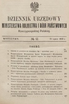 Dziennik Urzędowy Ministerstwa Rolnictwa i Dóbr Państwowych Państwa Polskiego. 1919, nr 12
