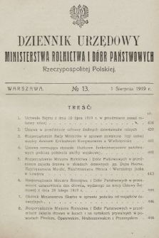 Dziennik Urzędowy Ministerstwa Rolnictwa i Dóbr Państwowych Państwa Polskiego. 1919, nr 13