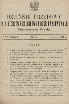 Dziennik Urzędowy Ministerstwa Rolnictwa i Dóbr Państwowych Państwa Polskiego. 1921, nr 6