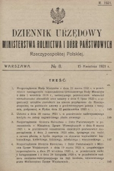 Dziennik Urzędowy Ministerstwa Rolnictwa i Dóbr Państwowych Państwa Polskiego. 1921, nr 8