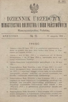 Dziennik Urzędowy Ministerstwa Rolnictwa i Dóbr Państwowych Państwa Polskiego. 1921, nr 19