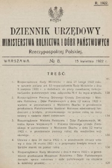 Dziennik Urzędowy Ministerstwa Rolnictwa i Dóbr Państwowych Państwa Polskiego. 1922, nr 8