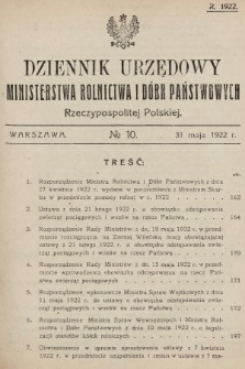 Dziennik Urzędowy Ministerstwa Rolnictwa i Dóbr Państwowych Państwa Polskiego. 1922, nr 10