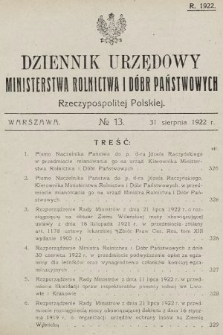 Dziennik Urzędowy Ministerstwa Rolnictwa i Dóbr Państwowych Państwa Polskiego. 1922, nr 13