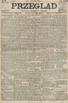 Przegląd polityczny, społeczny i literacki. 1894, nr 70