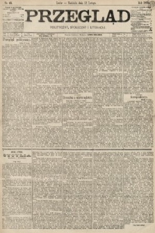 Przegląd polityczny, społeczny i literacki. 1896, nr 45