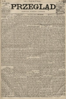 Przegląd polityczny, społeczny i literacki. 1896, nr 92