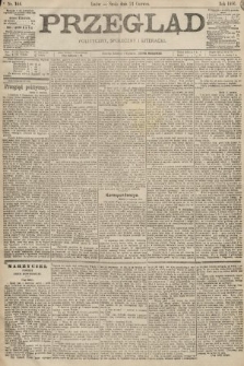Przegląd polityczny, społeczny i literacki. 1896, nr 144