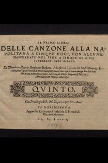 Il Primo Libro Delle Canzone Alla Napolitana A Cinque Voci, Con Alcvne Mascharate Nel Fine A Cinque Et A VI. Quinto