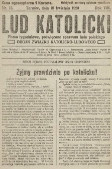 Lud Katolicki : pismo tygodniowe, poświęcone sprawom ludu polskiego : organ Związku Katolicko-Ludowego. 1920, nr 16