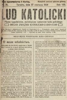 Lud Katolicki : pismo tygodniowe, poświęcone sprawom ludu polskiego : organ Związku Katolicko-Ludowego. 1920, nr 26