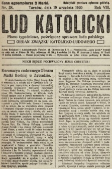 Lud Katolicki : pismo tygodniowe, poświęcone sprawom ludu polskiego : organ Związku Katolicko-Ludowego. 1920, nr 38