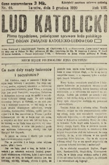 Lud Katolicki : pismo tygodniowe, poświęcone sprawom ludu polskiego : organ Związku Katolicko-Ludowego. 1920, nr 49