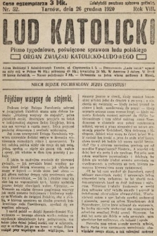 Lud Katolicki : pismo tygodniowe, poświęcone sprawom ludu polskiego : organ Związku Katolicko-Ludowego. 1920, nr 52