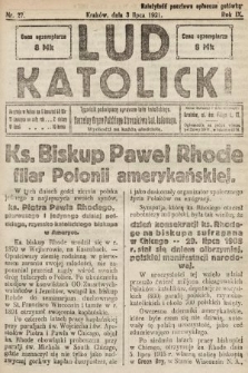 Lud Katolicki : tygodnik poświęcony sprawom ludu katolickiego : naczelny organ Polskiego Stronnictwa Kat. Ludowego. 1921, nr 27