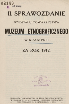 Sprawozdanie Wydziału Towarzystwa Muzeum Etnograficznego w Krakowie za Rok 1912