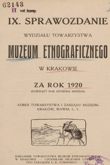 Sprawozdanie Wydziału Towarzystwa Muzeum Etnograficznego w Krakowie za Rok 1920