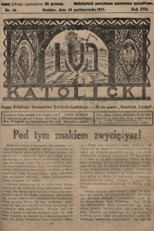 Lud Katolicki : organ Polskiego Stronnictwa Katolicko-Ludowego. 1927, nr 44