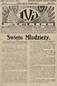 Lud Katolicki : organ Polskiego Stronnictwa Katolicko-Ludowego. 1928, nr 47