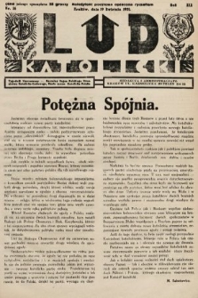 Lud Katolicki : tygodnik ilustrowany : naczelny ogran Polskiego Stronnictwa Katolicko-Ludowego. 1931, nr 16
