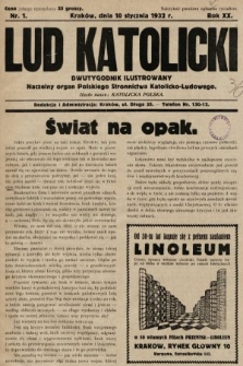 Lud Katolicki : dwutygodnik ilustrowany : naczelny ogran Polskiego Stronnictwa Katolicko-Ludowego. 1932, nr 1
