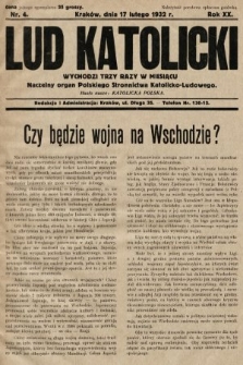 Lud Katolicki : naczelny organ Polskiego Stronnictwa Katolicko-Ludowego. 1932, nr 4