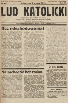 Lud Katolicki : naczelny organ Polskiego Stronnictwa Katolicko-Ludowego. 1932, nr 46