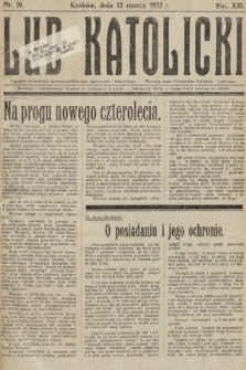 Lud Katolicki : tygodnik poświęcony sprawom politycznym, społecznym i kulturalnym : naczelny organ Stronnictwa Katolicko-Ludowego. 1933, nr 10