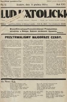 Lud Katolicki : tygodnik poświęcony sprawom politycznym, społecznym i kulturalnym : naczelny organ Stronnictwa Katolicko-Ludowego. 1933, nr 52