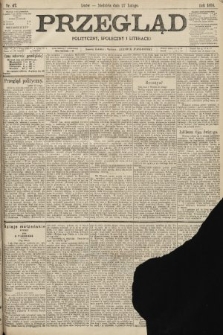 Przegląd polityczny, społeczny i literacki. 1898, nr 47