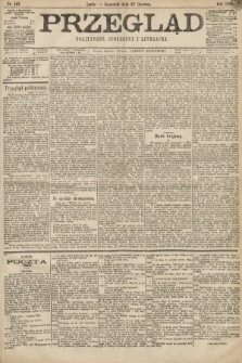 Przegląd polityczny, społeczny i literacki. 1898, nr 141