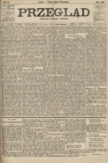 Przegląd polityczny, społeczny i literacki. 1906, nr 74