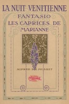 La nuit venitienne ; Fantasio ; Les caprices de Marianne