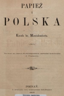 Papież i Polska Karola hr. Montalemberta