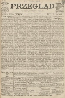 Przegląd polityczny, społeczny i literacki. 1897, nr 254