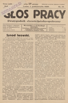 Głos Pracy : dwutygodnik chrześcijańsko-społeczny. 1930, nr 19