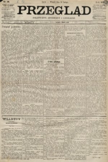 Przegląd polityczny, społeczny i literacki. 1893, nr 36