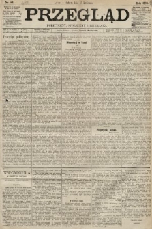 Przegląd polityczny, społeczny i literacki. 1893, nr 86