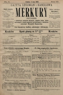 Merkury : gazeta losowań i handlowa : dwutygodnik z dokładnym wykazem bieżących ciągnień losów, listów zastawnych i innych papierów wartościowych z dodatkiem corocznym: Rocznik finansowy. 1900, nr 9