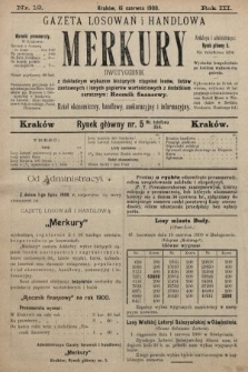 Merkury : gazeta losowań i handlowa : dwutygodnik z dokładnym wykazem bieżących ciągnień losów, listów zastawnych i innych papierów wartościowych z dodatkiem corocznym: Rocznik finansowy. 1900, nr 12