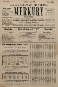 Merkury : gazeta losowań i handlowa : dwutygodnik z dokładnym wykazem bieżących ciągnień losów, listów zastawnych i innych papierów wartościowych z dodatkiem corocznym: Rocznik finansowy. 1900, nr 13